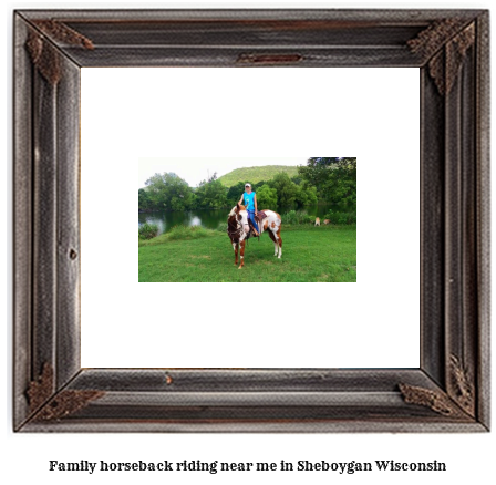 family horseback riding near me in Sheboygan, Wisconsin